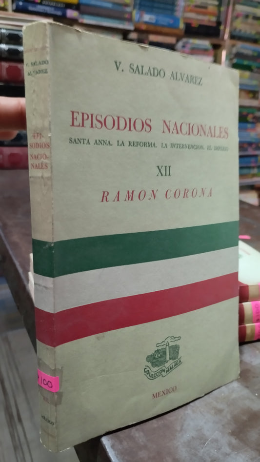 EPISODIOS NACIONALES XII RAMON CORONA LIBRO USADO HISTORIA ALDAMA