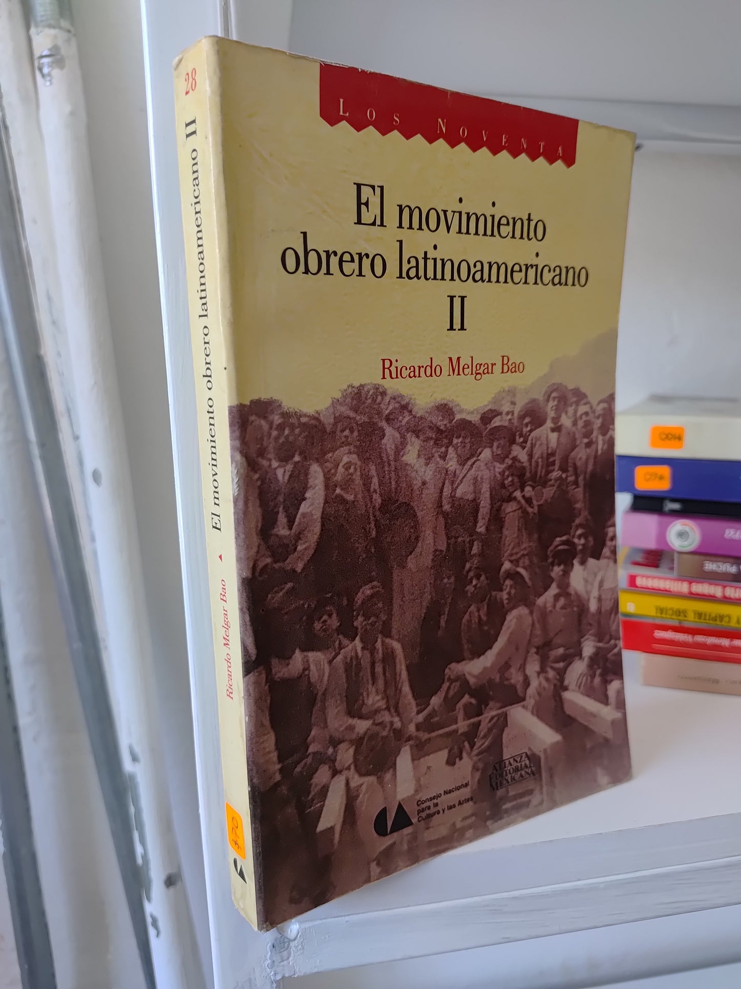 EL MOVIMIENTO OBRERO LATINOAMERICANO 2 POR RICARDO MELGAR BAO USADO SOCIOLOGIA JUAREZ 515