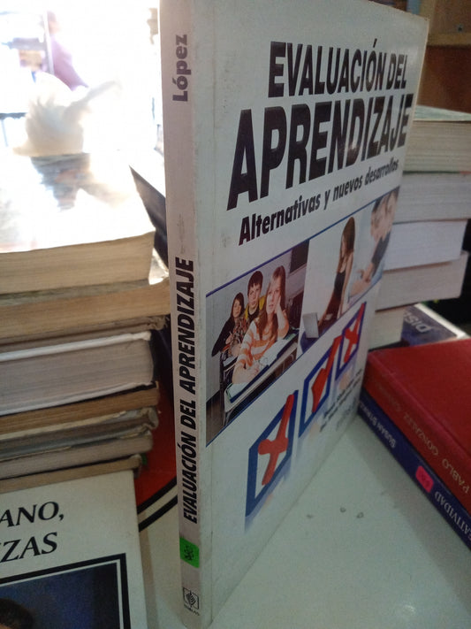 EVALUACIÓN DEL APRENDIZAJE ALTERNATIVAS Y NUEVOS DESARROLOSA POR BLANCA SILVIA USADO EDUCACIÓN LITERARIO 207