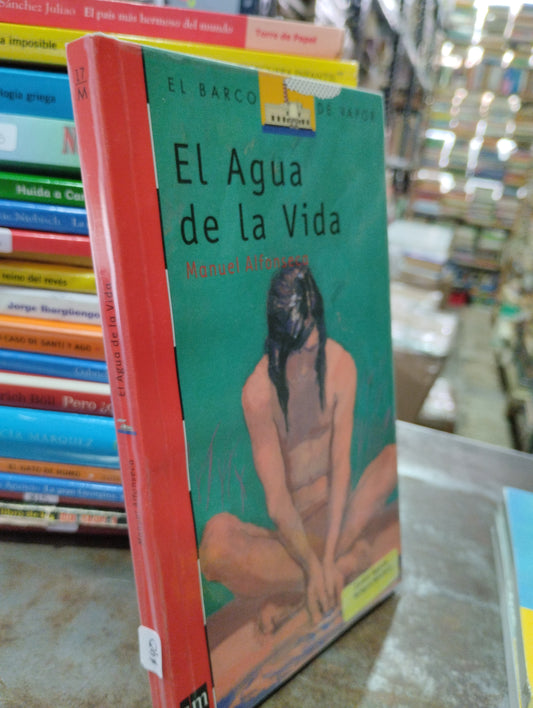 EL AGUA DE LA VIDA POR MANUEL ALFONSECA USADO INFANTIL ALDAMA