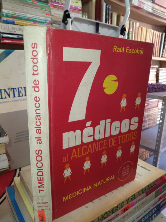 7 MEDICOS AL ALCANCE DE TODOS POR RAUL ESCOBAR USADO MEDICINA LITERARIO 207