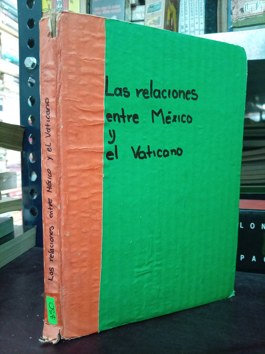 LAS RELACIONES ENTRE MÉXICO Y EL VATICANO POR JOAQUÍN RAMÍREZ CABAÑAS USADO HISTORIA LITERARIO 305
