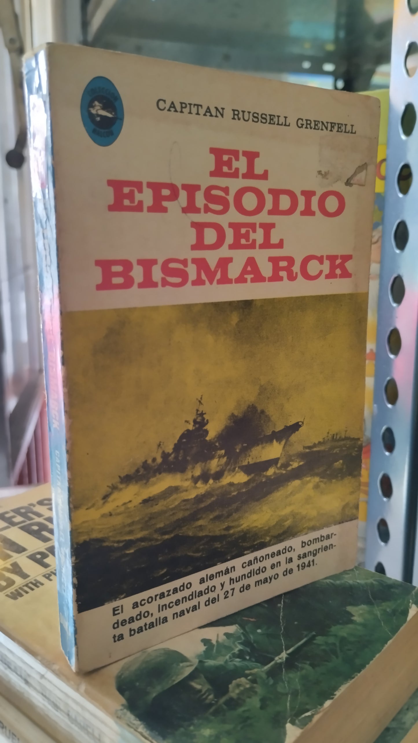 EL EPISODIO DEL BISMARCK POR CAPITAN RUSSELL GRENFELL LIBRO USADO HISTORIA ALDAMA