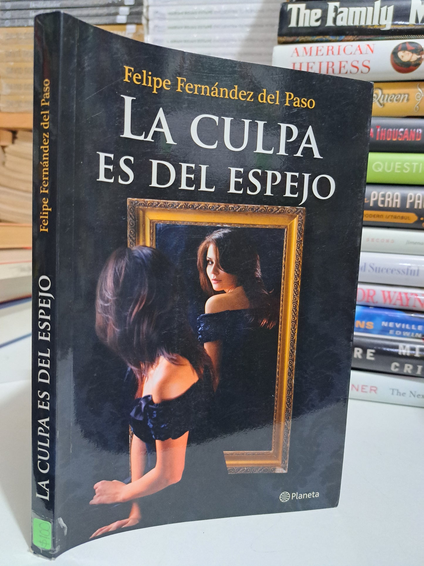 LA CULPA ES DEL ESPEJO FELIPE FERNÁNDEZ DEL PASO USADO NOVELA JUÁREZ