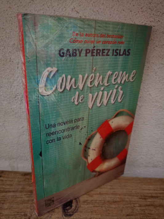 CONVÉNCEME DE VIVIR POR GABY PÉREZ ISLAS NUEVO LIBROS NUEVOS LITERARIO 305
