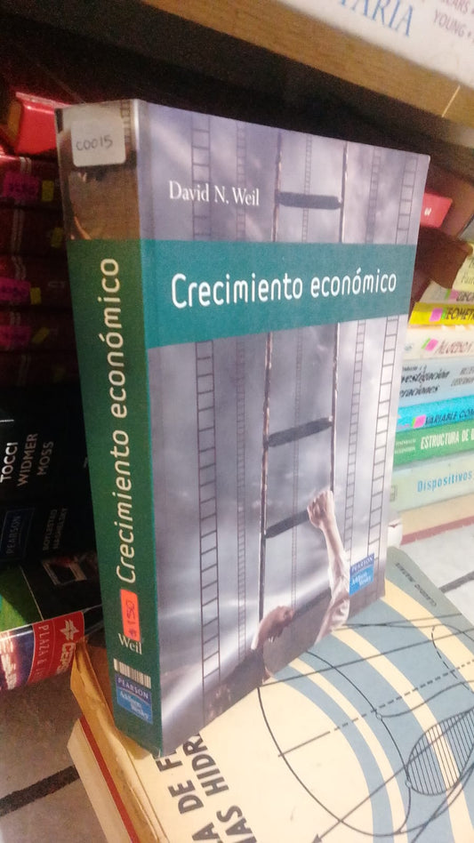 CRECIMIENTO ECONOMICO POR DAVID M. WEIL USADO ADMINISTRACIÓN JUÁREZ
