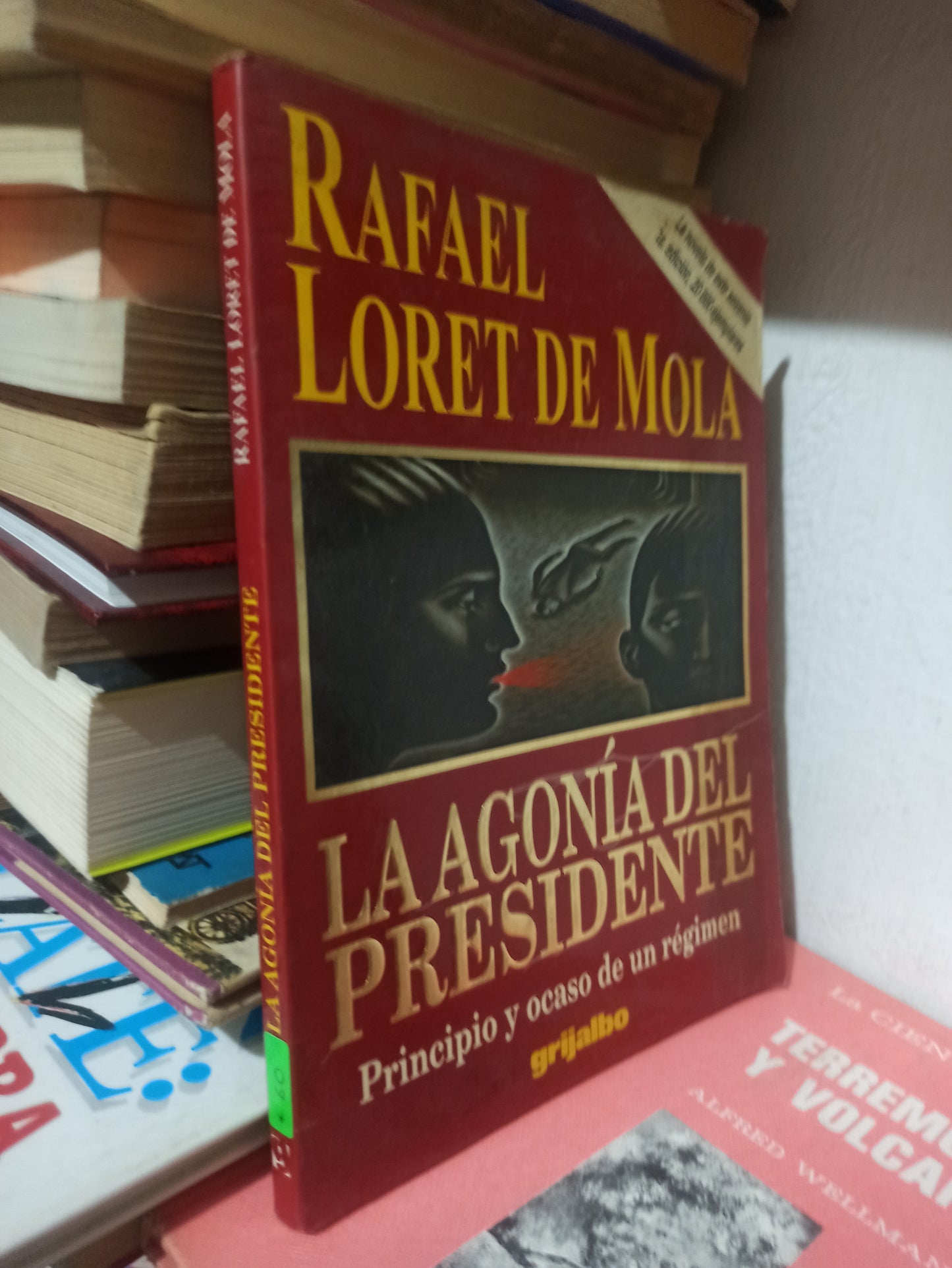LA AGONIA DEL PRESIDENTE POR RAFAEL LORET DE MOLA USADO POLÍTICA JUÁREZ
