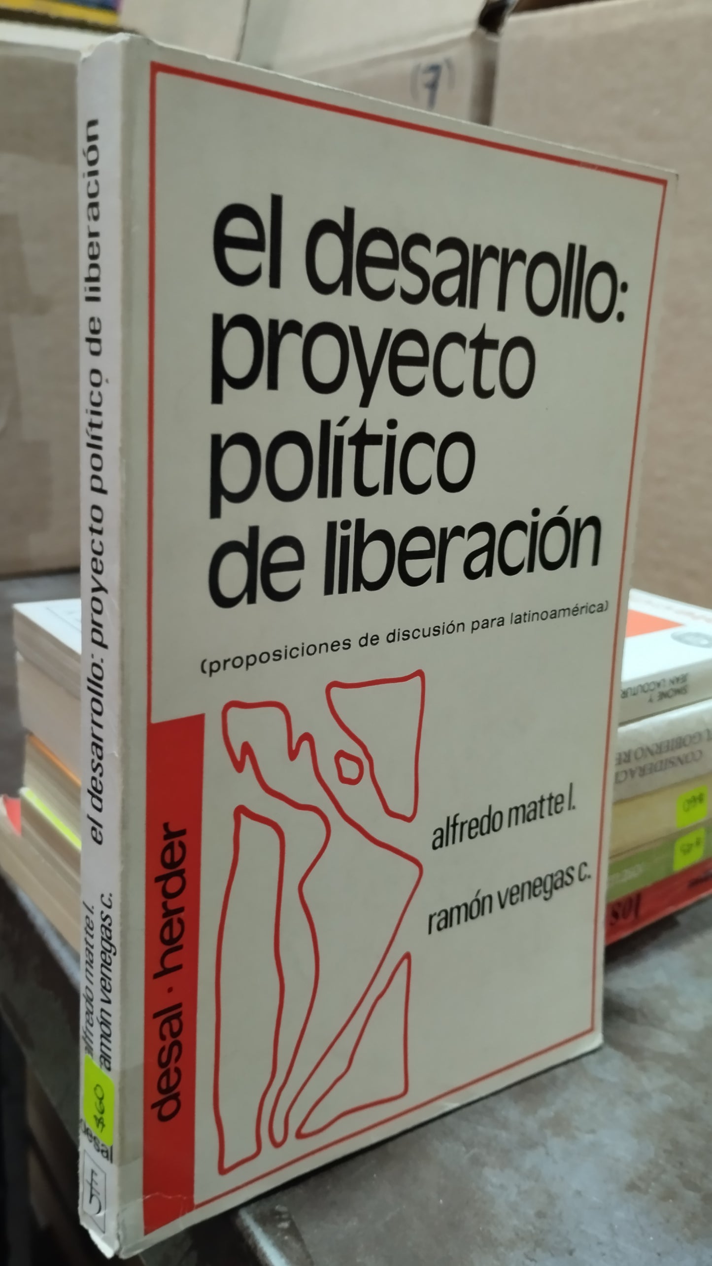 EL DESARROLLO PROYECTO POLITICO DE LIBERACION POR ALFREDO MATTE LIBRO USADO POLITICA ALDAMA