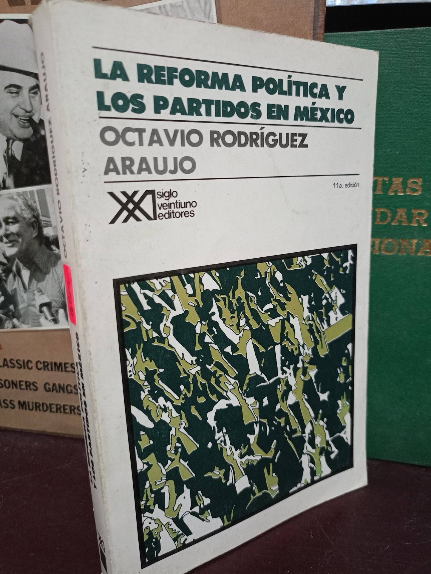 LA REFORMA POLÍTICA Y LOS PARTIDOS EN MÉXICO POR OCTAVIO RODRÍGUEZ ARAUJO USADO POLÍTICA LITERAL 305