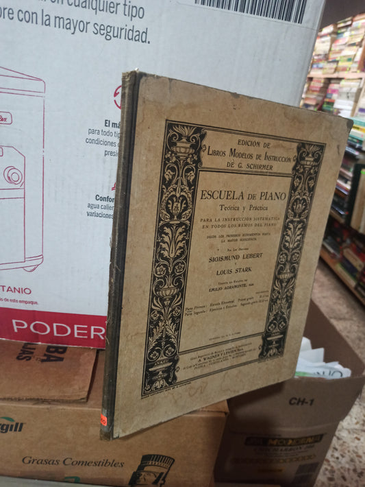 ESCUELA DE PIANO TEÓRICA Y PRÁCTICA POR SIGISMUND LIBERT USADO ANTIGÜOS ALDAMA