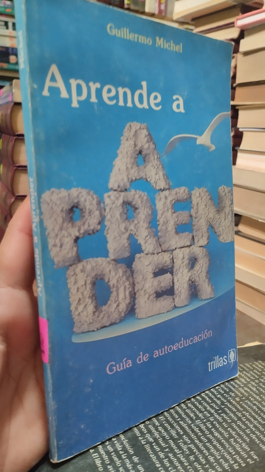 APRENDE A APRENDER POR GUILLERMO MICHEL LIBRO USADO EDUCACION ALDAMA