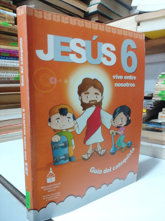 GUIA DEL CATEQUISTA JESUS VIVE ENTRE NOSOTROS 6 USADO RELIGION JUAREZ