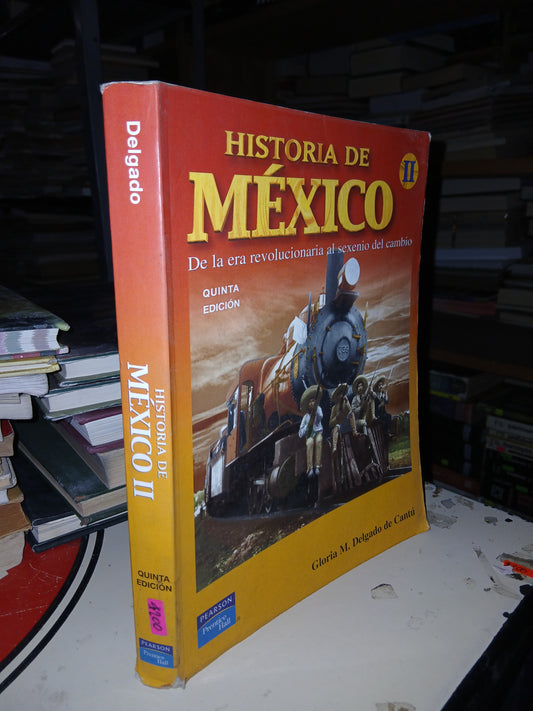 HISTORIA DE MÉXICO II POR GLORIA M. DELGADO DE CANTÚ USADO HISTORIA LITERARIO 207
