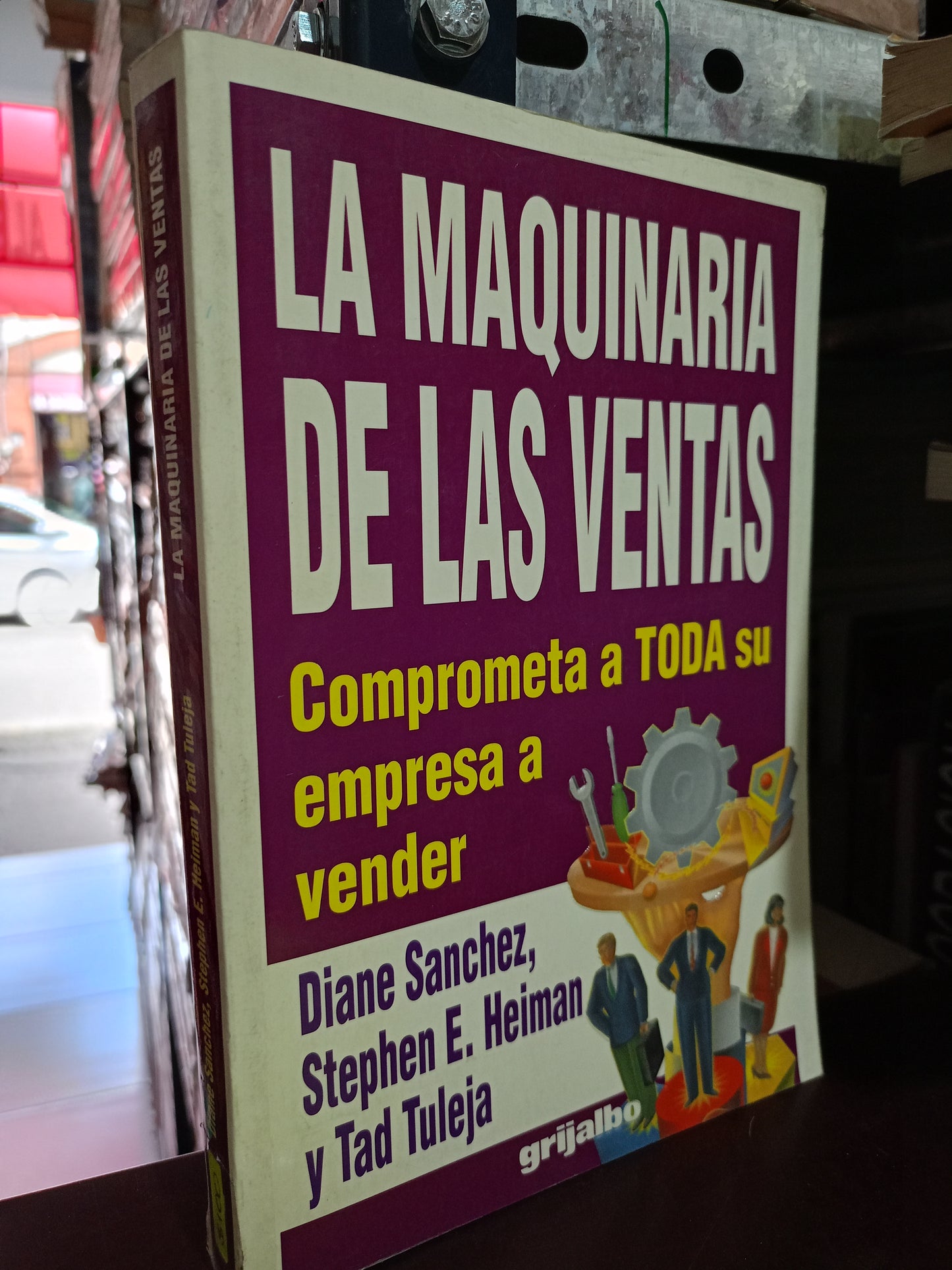 LA MAQUINARIA DE LAS VENTAS DIANE SÁNCHEZ STEPHEN E. HEIMAN Y TED TULEJA USADO S.PERSONAL LITERARIO #305