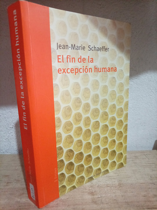 EL FIN DE LA EXCEPCIÓN HUMANA POR JEAN MARIE SCHAEFFER USADO HISTORIA LITERARIO 305