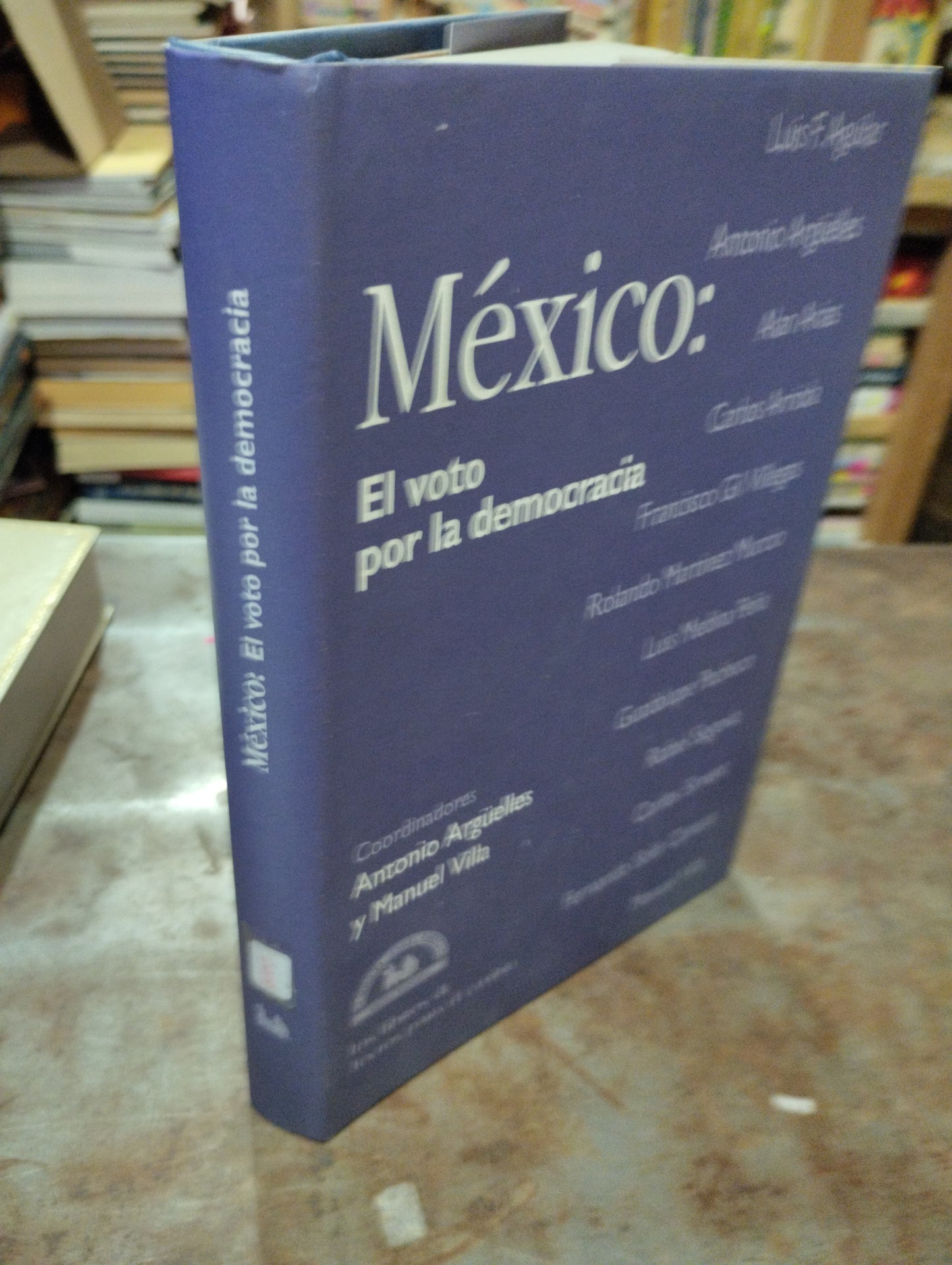 MEXICO EL VOTO POR LA DEMOCRACIA VARIOS AUTORES USADO POLITICA ALDAMA
