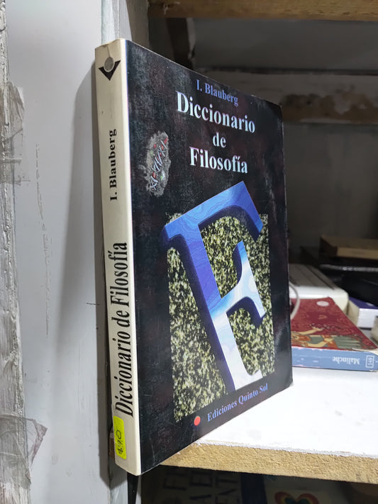 DICCIONARIO DE FILOSOFIA POR I. BLAUBERG USADO SOCIOLOGIA JUAREZ