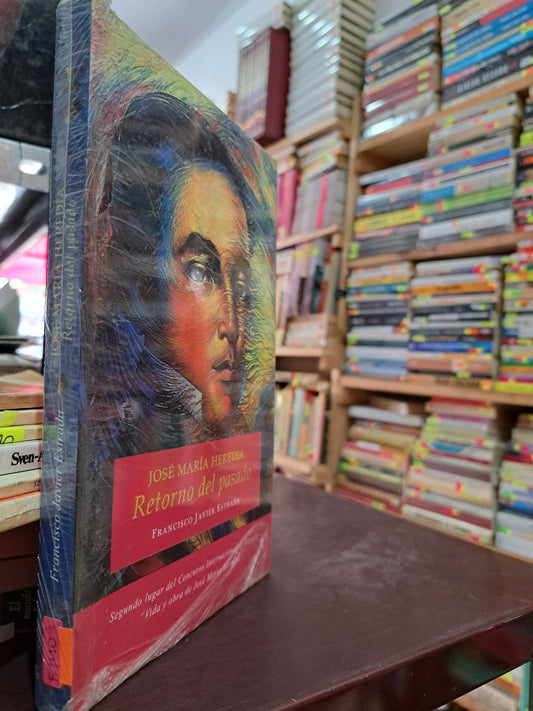 JOSE MARIA HERRERA RETORNO DEL PASADO FRANCISCO JAVIER ESTRADA NUEVO LIBROS NUEVOS LITERARIO 305