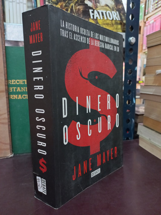 DINERO OSCURO POR JANE MAYER USADO POLÍTICA LITERARIO 305