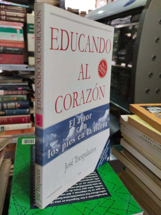 EDUCANDO AL CORAZON POR JOSE TRES PALACIOS USADO SUPERACIÓN PERSONAL ALDAMA