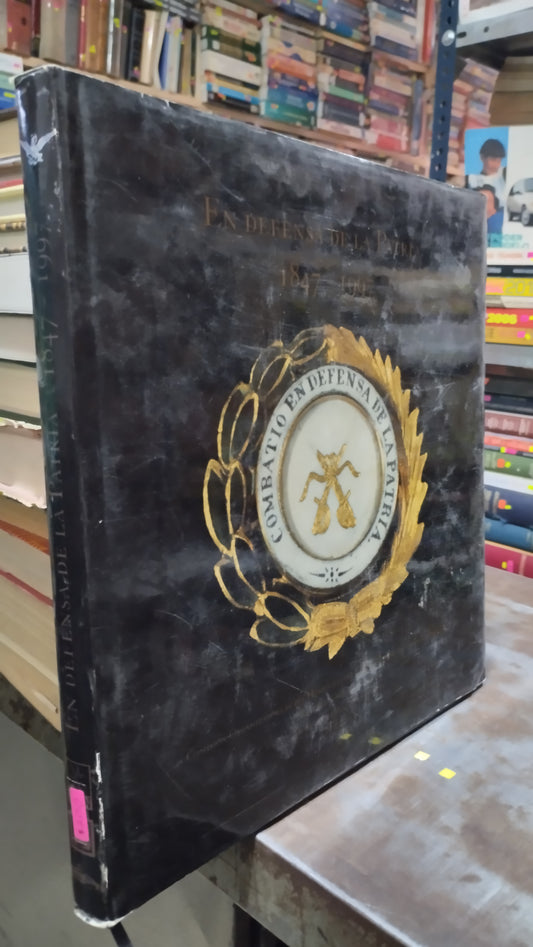 EN DEFENSA DE LA PATRIA 1847 1997 LIBRO USADO HISTORIA ALDAMA