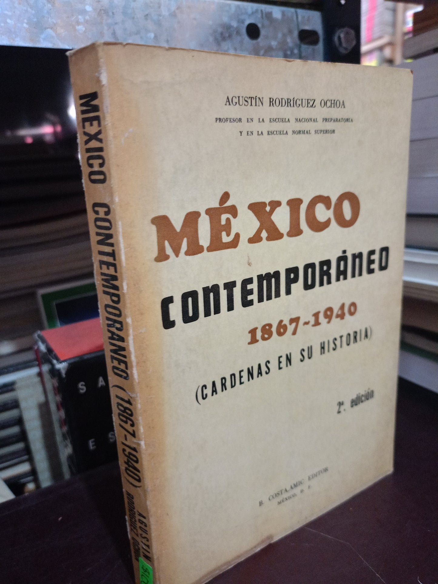 MEXICO CONTEMPORÁNEO 1867-1940 POR AGUSTIN RODRÍGUEZ OCHOA USADO HISTORIA LITERARIO 305