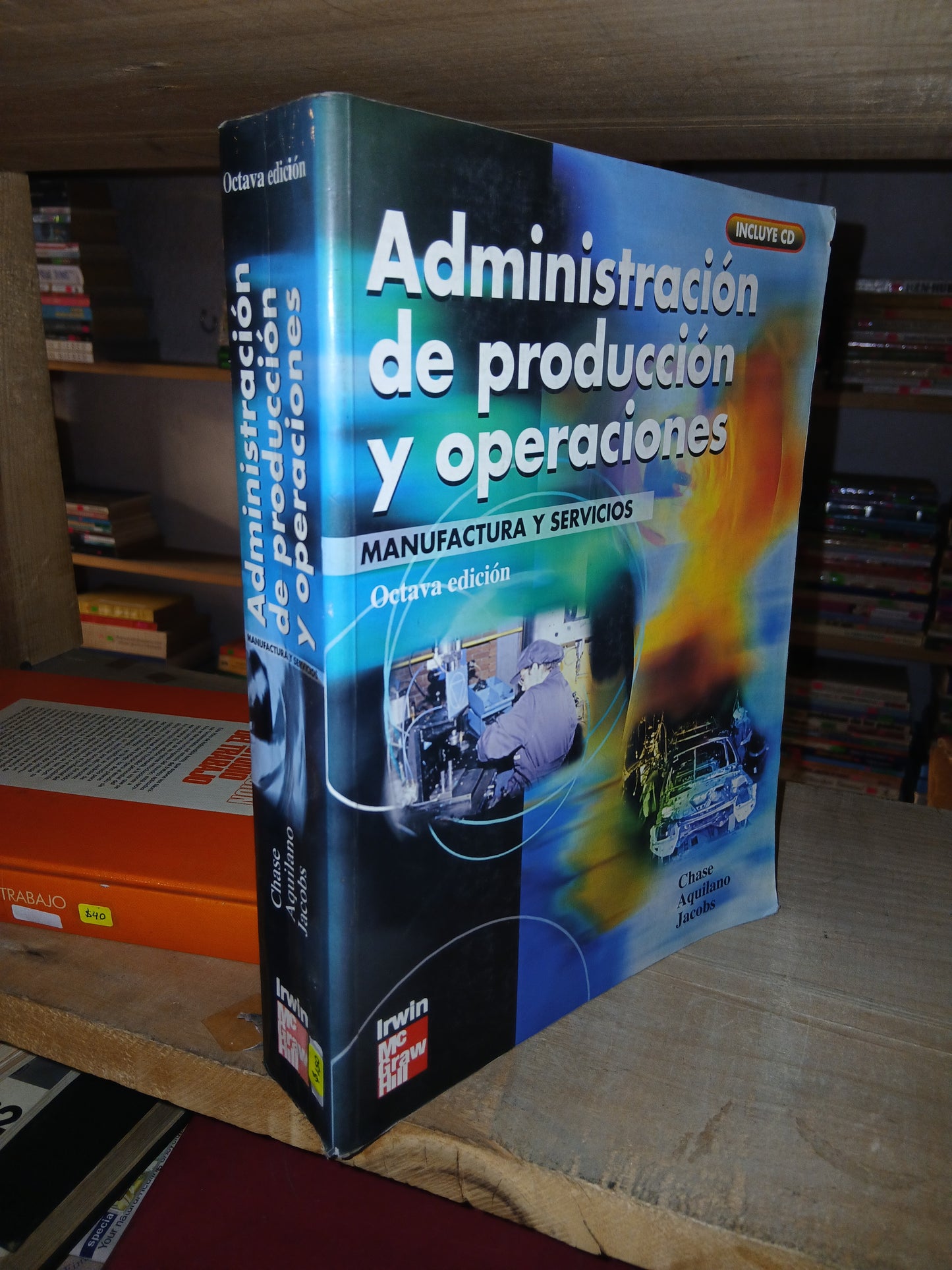 ADMINISTRACIÓN DE PRODUCCIÓN Y OPERACIONES POR CHASE, AQUILANO Y JACOBS USADO ADMINISTRACIÓN LITERARIO 207