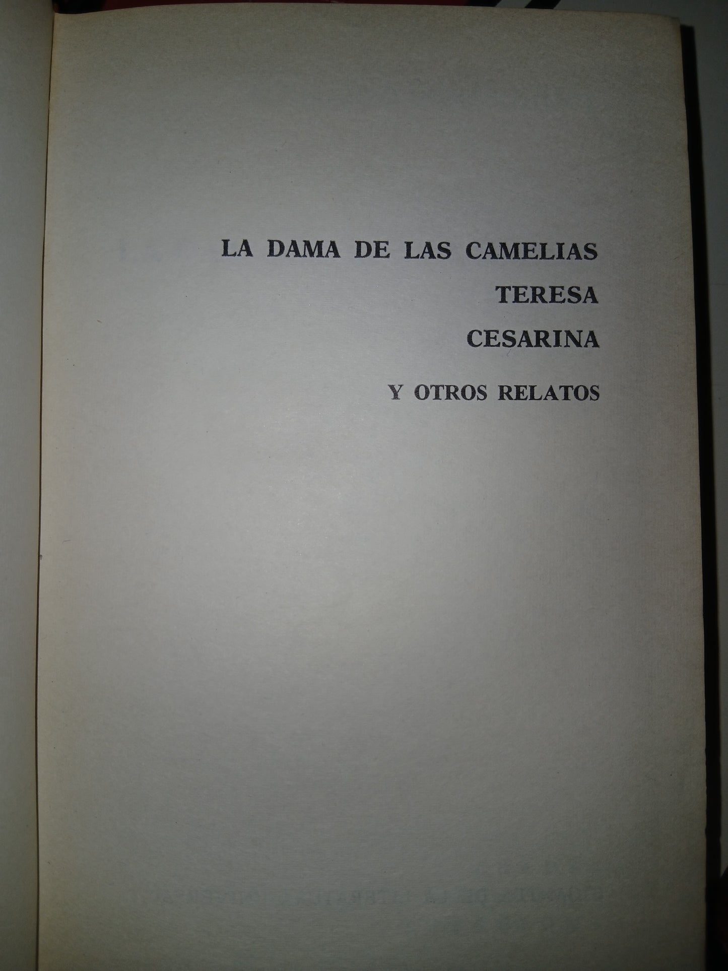 LA DAMA DE LAS CAMELIAS/ TERESA/ CESARINA Y OTROS RELATOS POR ALEJANDRO DUMAS (HIJO) USADO NOVELA LITERARIO 207