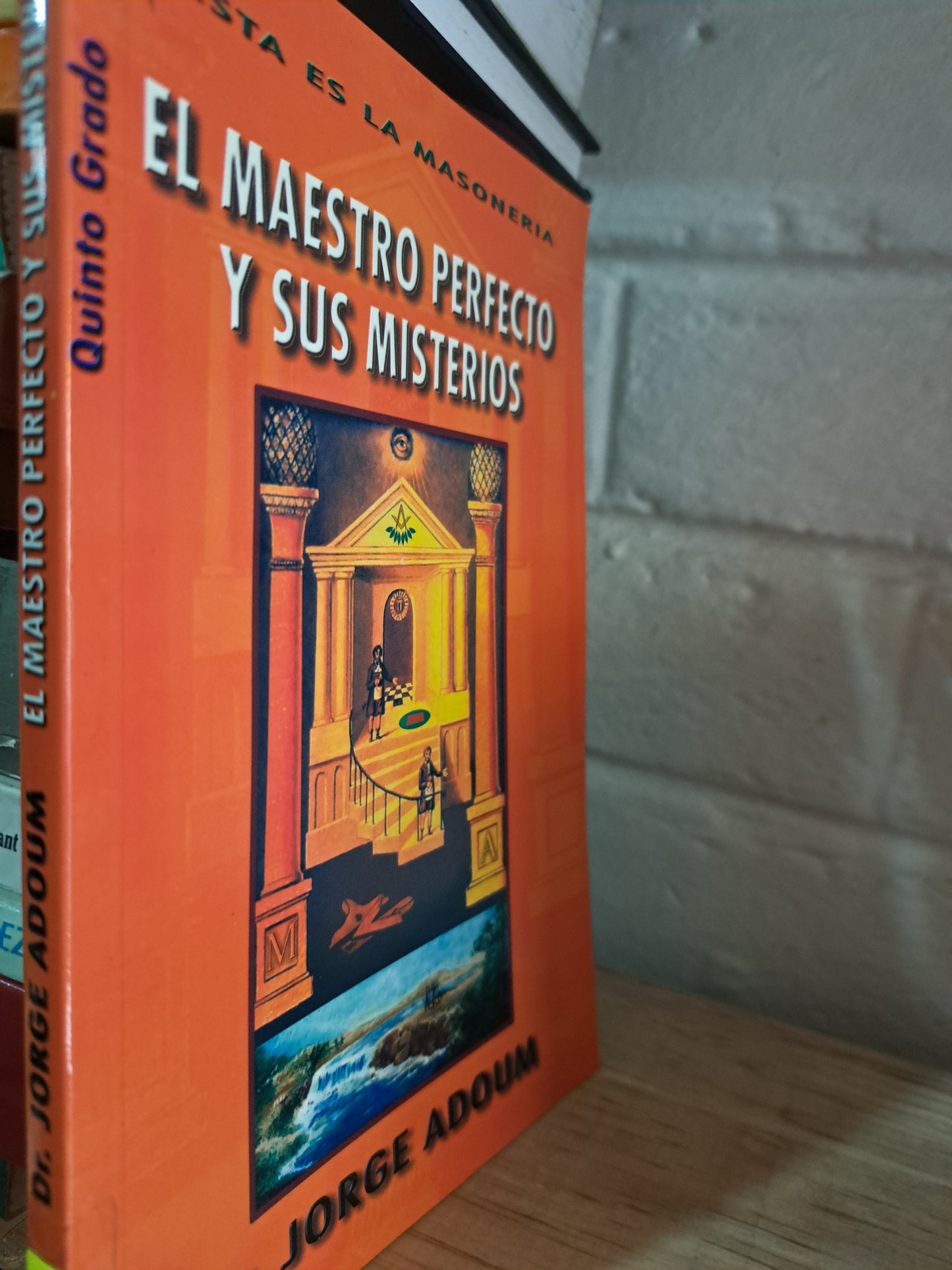 ESTA ES LA MASONERÍA EL MAESTRO PERFECTO Y SUS MISTERIOS JORGE ADOUM USADO MASONERÍA ALDAMA