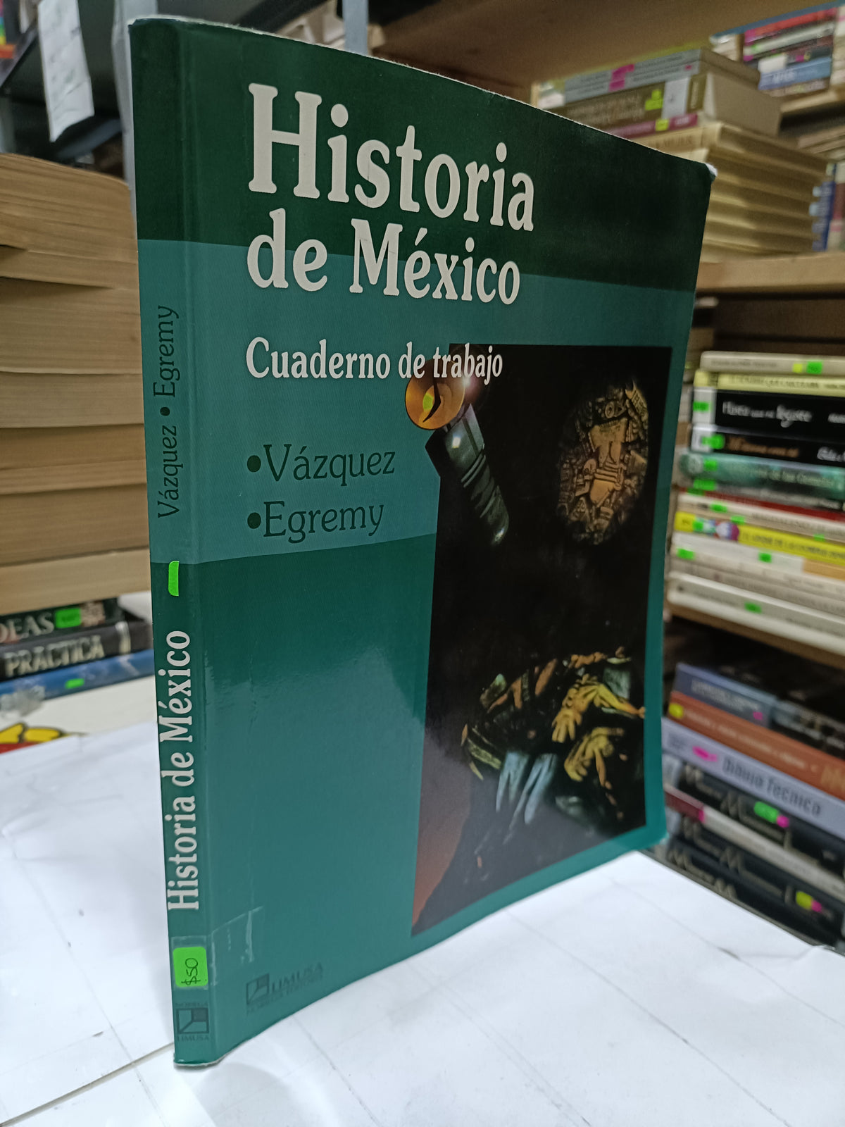 HISTORIA DE MEXICO CUADERNO DE TRABAJO POR VAZQUEZ, EGREMY USADO HISTORIA LITERARIO 207
