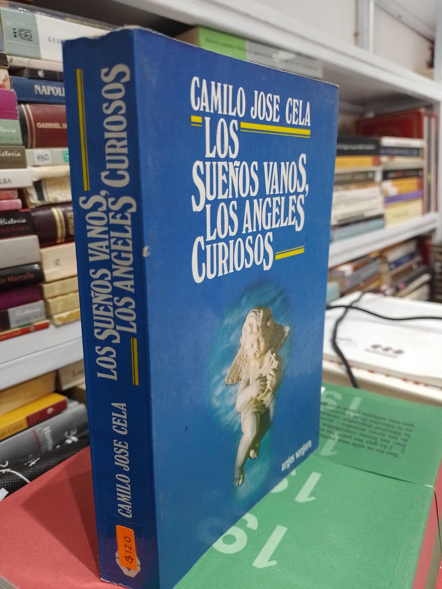 LOS SUEÑOS VANOS LOS ANGELES CURIOSOS POR CAMILO JOSE CELA USADO NOVELA JUAREZ 515