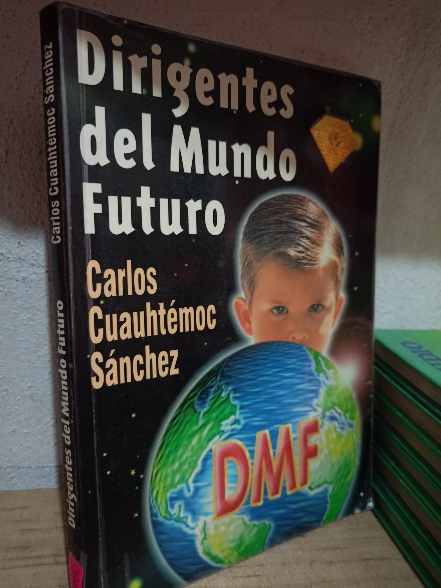 DIRIGENTES DEL MUNDO FUTURO PIR CARLOS CUAUHTEMOC SANCHEZ USADO S.PERSONAL LITERARIO 305