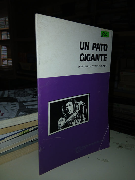UN PATO GIGANTE POR JOSÉ LUIS HERRERA ARCINIEGA USADO NOVELA LITERARIO 207