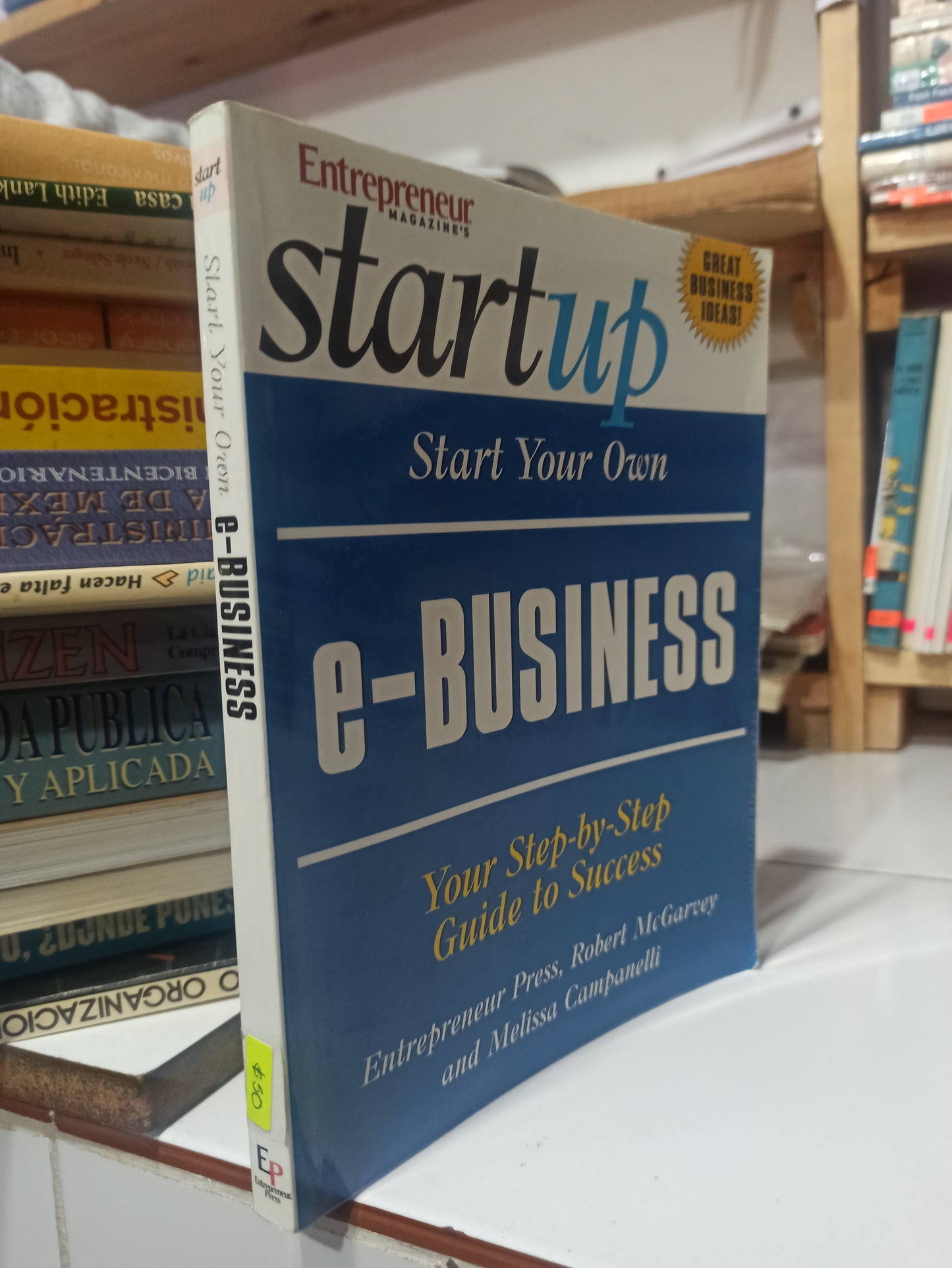 START YOUR OWN E BUSINESS POR ROBERT MCGARVEY USADO ADMINISTRACIÓN JUÁREZ