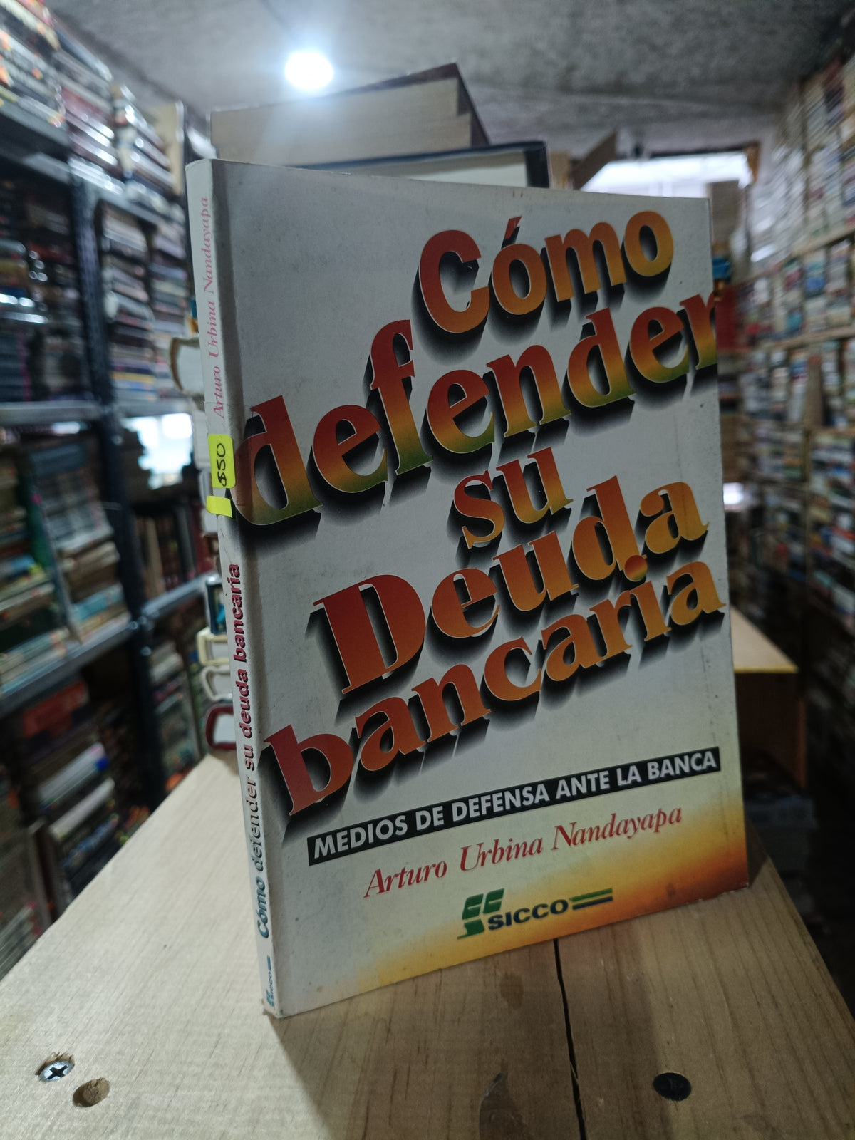 CÓMO DEFENDER SU DEUDA BANCARIA POR ARTURO URBINA NANDAYAPA USADO DERECHO ALDAMA