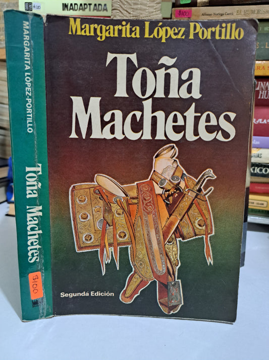 TOÑA MACHETES MARGARITA LÓPEZ PORTILLO USADO NOVELA JUÁREZ