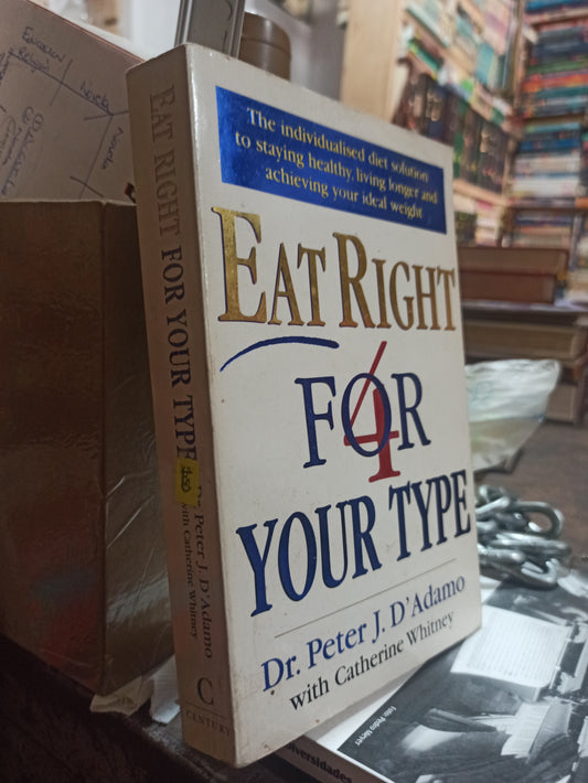 EAT RIGHT FOR YOUR TYPE POR PETER J. D ADAMO USADO IDIOMAS ALDAMA