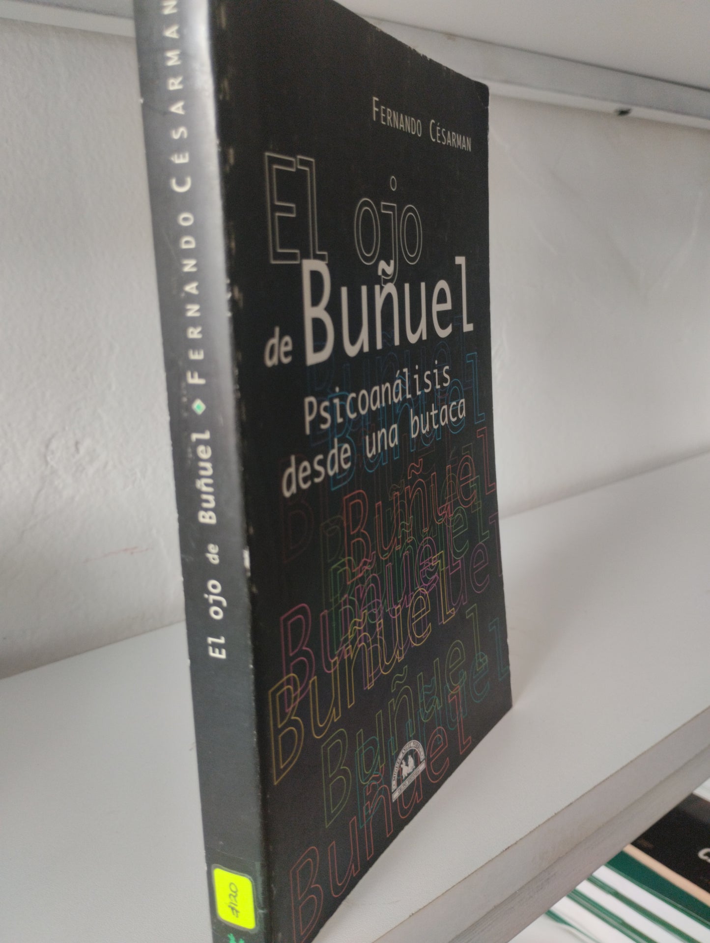 EL OJO DE BUÑEL PSICOANA LISIS DESDE UNA BUTACA FERNANDO CESARMAN USADO PSICOLOGIA JUAREZ 515
