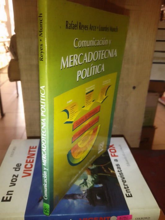 COMUNICACIÓN Y MERCADOTECNIA POLÍTICA POR RAFAEL REYES ARCE USADO POLÍTICA LITERARIO 207