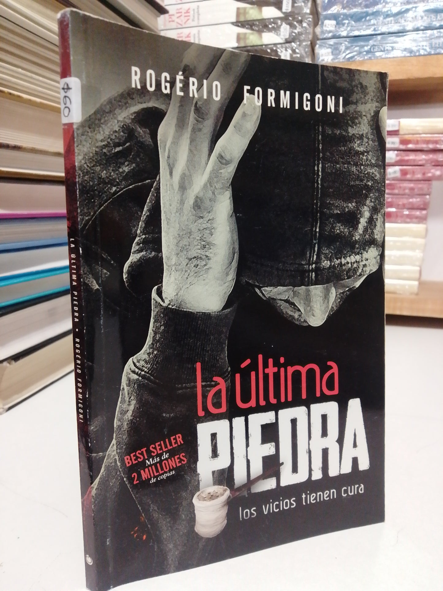 LA ÚLTIMA PIEDRA LOS VICIOS TIENEN CURA POR ROGERIO HORMIGONI Y USADO SUP.PERSONAL JUÁREZ