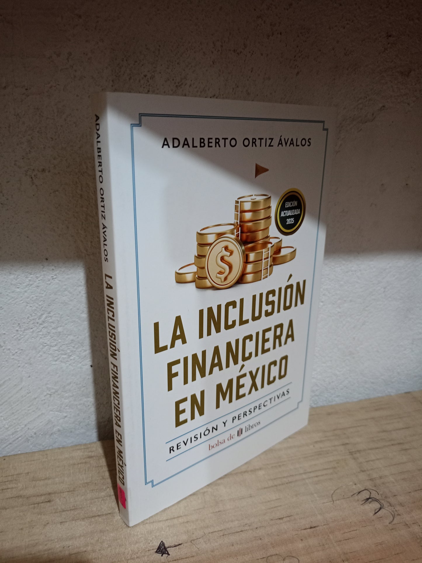 LA INCLUSIÓN FINANCIERA EN MÉXICO POR ADALBERTO ORTIZ ÁVALOS USADO SUPERACIÓN PERSONAL LITERARIO 305
