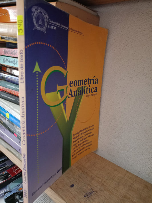 GEOMETRIA ANALITICA CUARTO SEMESTRE POR DOMINGO HERNÁNDEZ GARCIA Y OTROS USADO MATE LITERARIO 305
