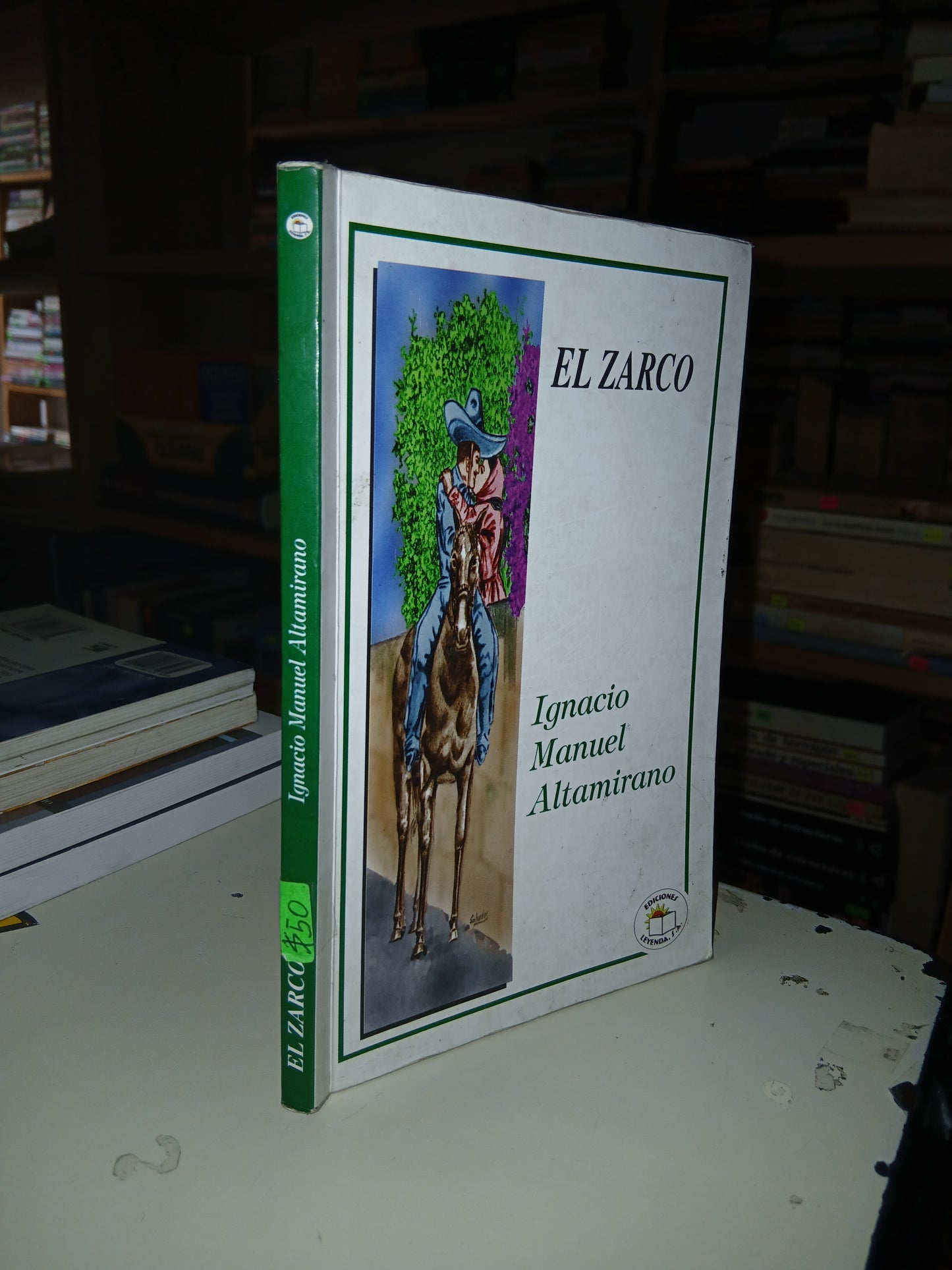 EL ZARCO POR IGNACIO MANUEL ALTAMIRANO USADO NOVELA LITERARIO 207