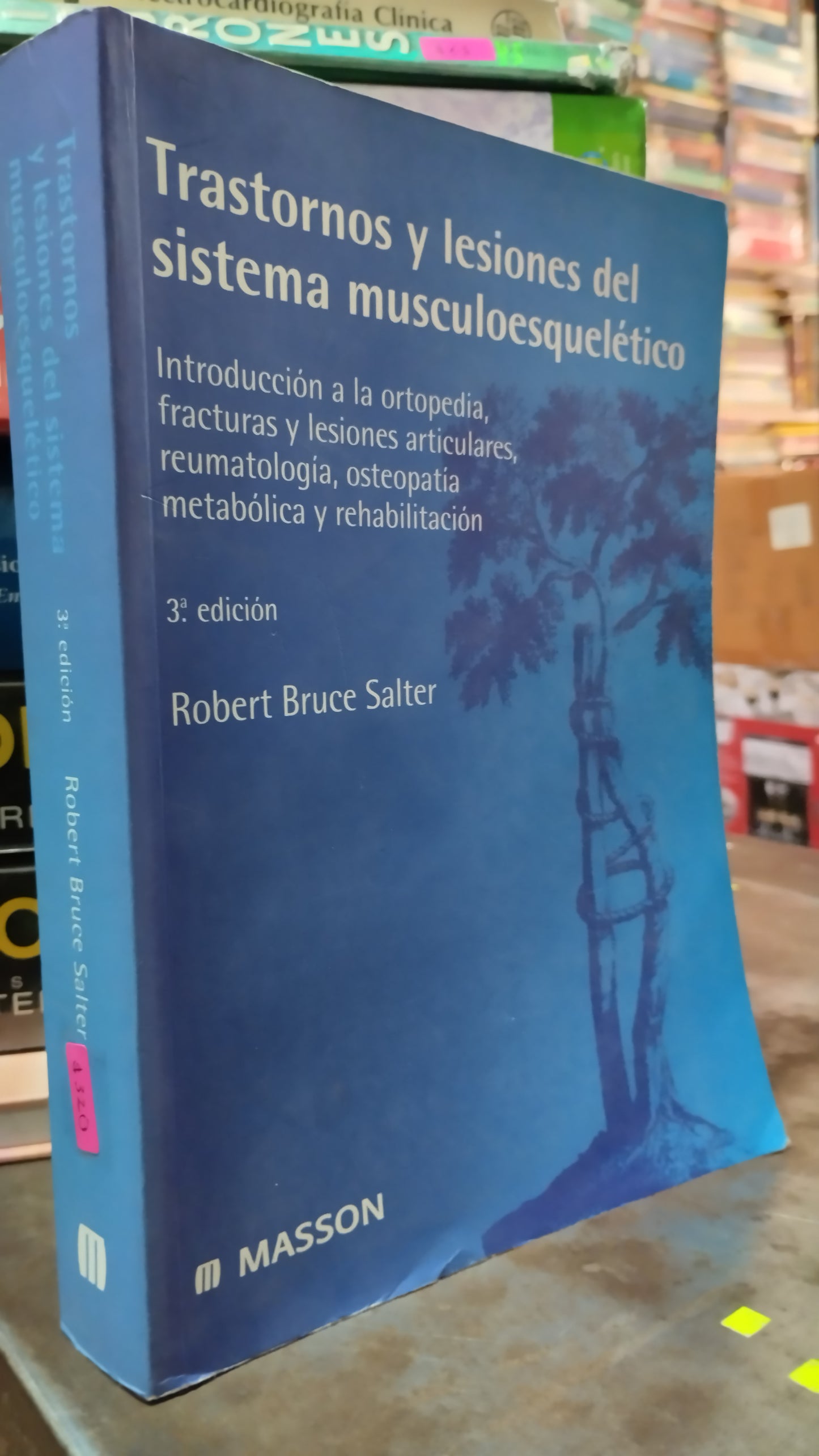 TRASTORNOS Y LESIONES DEL SISTEMA MUSCULOESQUELETICO POR ROBERT BRUCE SALTER LIBRO USADO SALUD ALDAMA