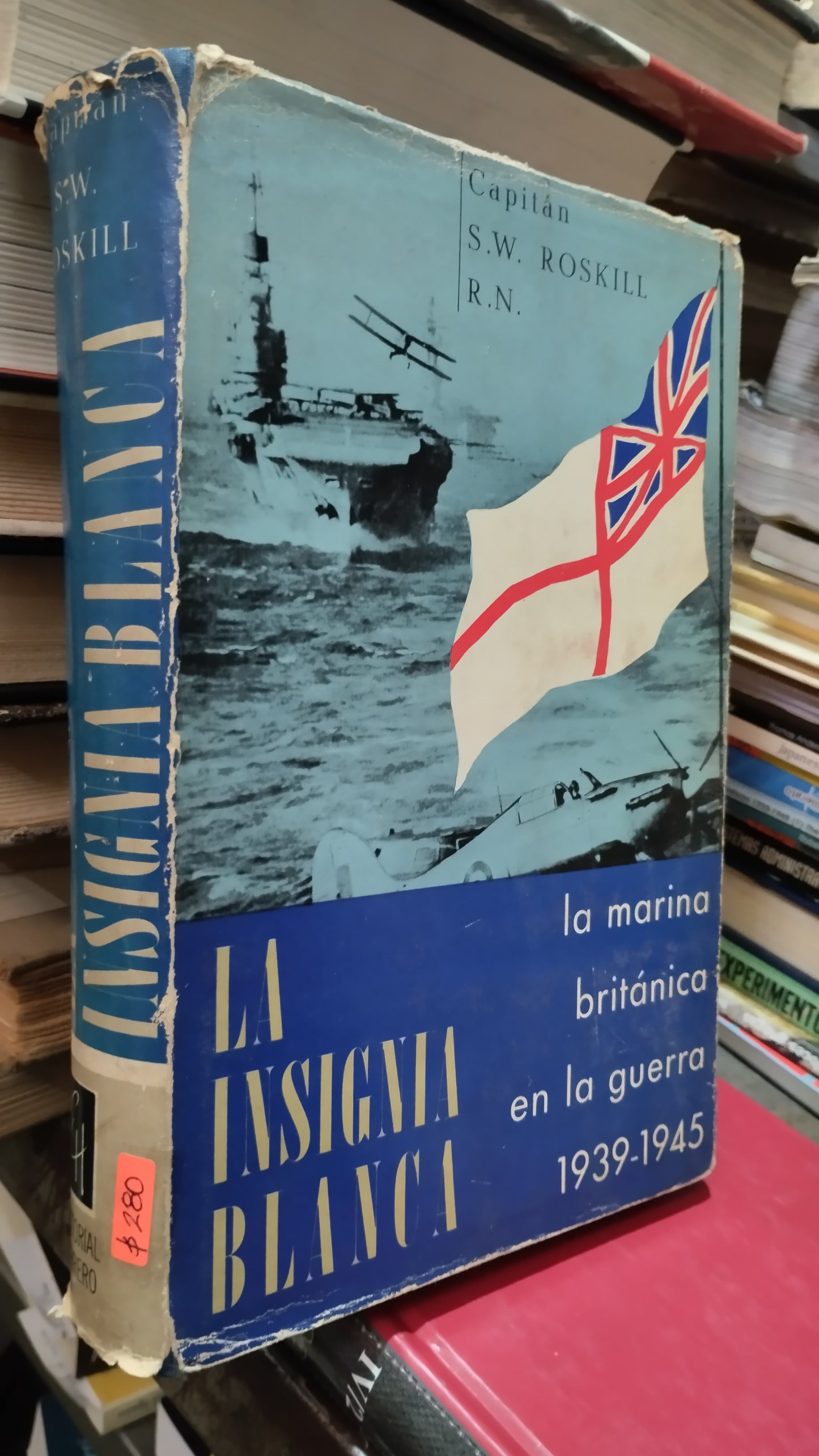 LA INSIGNIA BLANCA POR S W ROSKILL LIBRO USADO HISTORIA ALDAMA