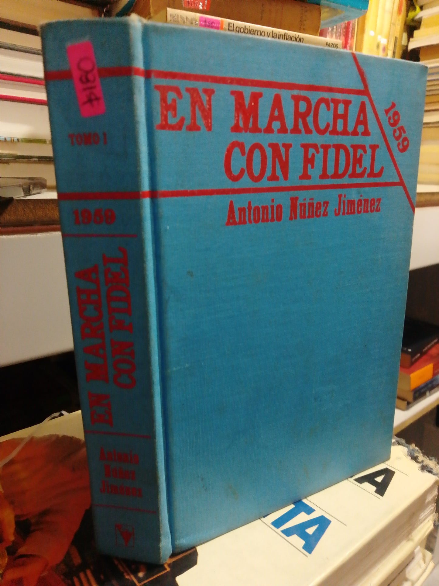 EN MARCHA CON FIDEL POR ANTONIO NUÑEZ JIMENEZ USADO HISTORIA JUAREZ