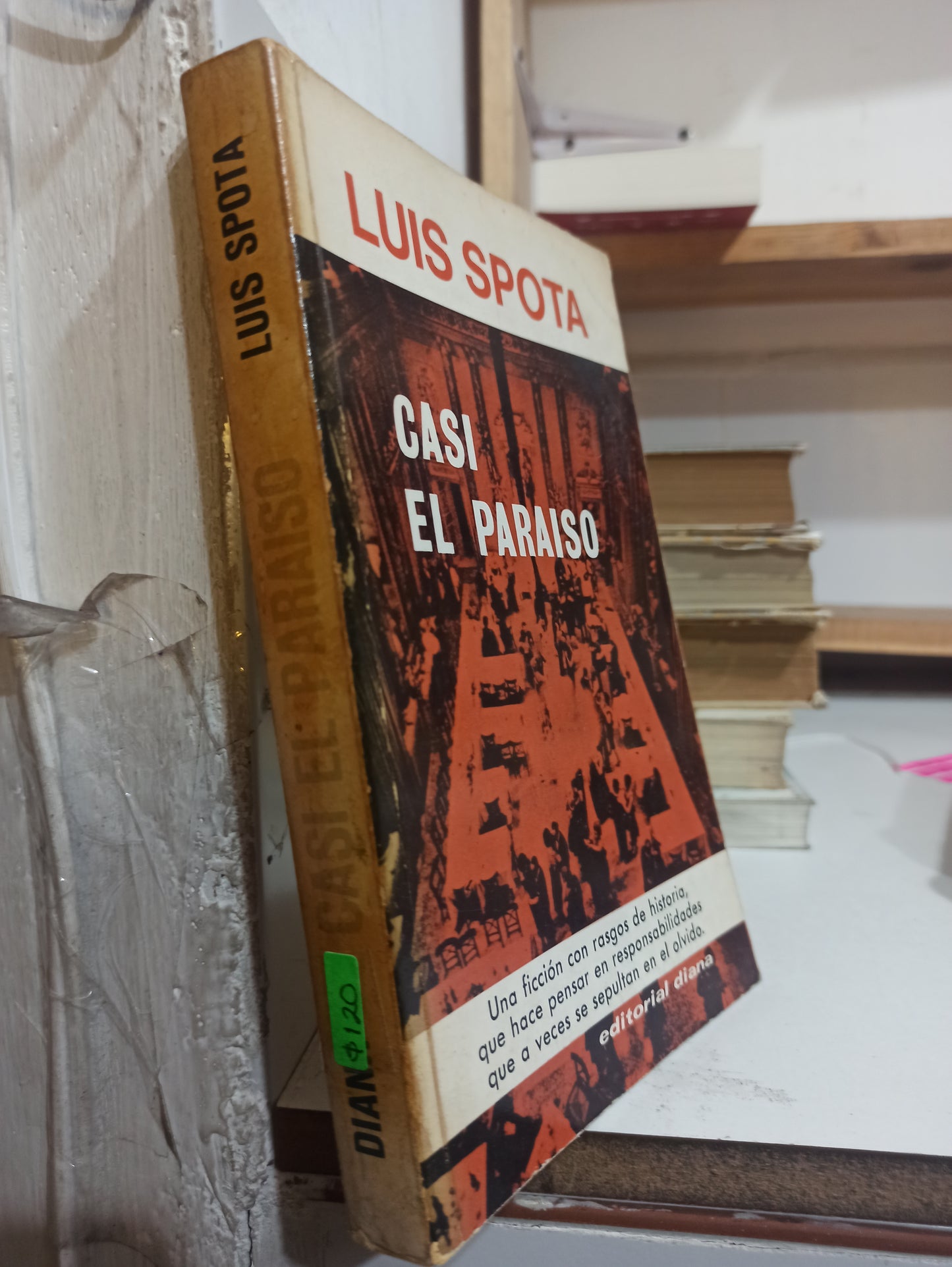 CASI EL PARAISO POR LUIS SPOTA USADO NOVELAS JUÁREZ