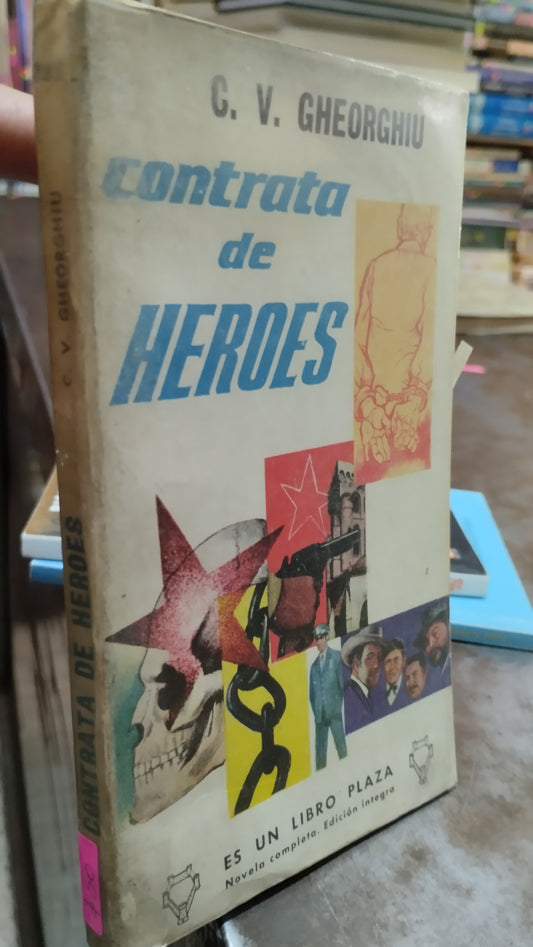 CONTRATA DE HEROES POR C V GHEORGHIU LIBRO USADO NOVELAS ALDAMA