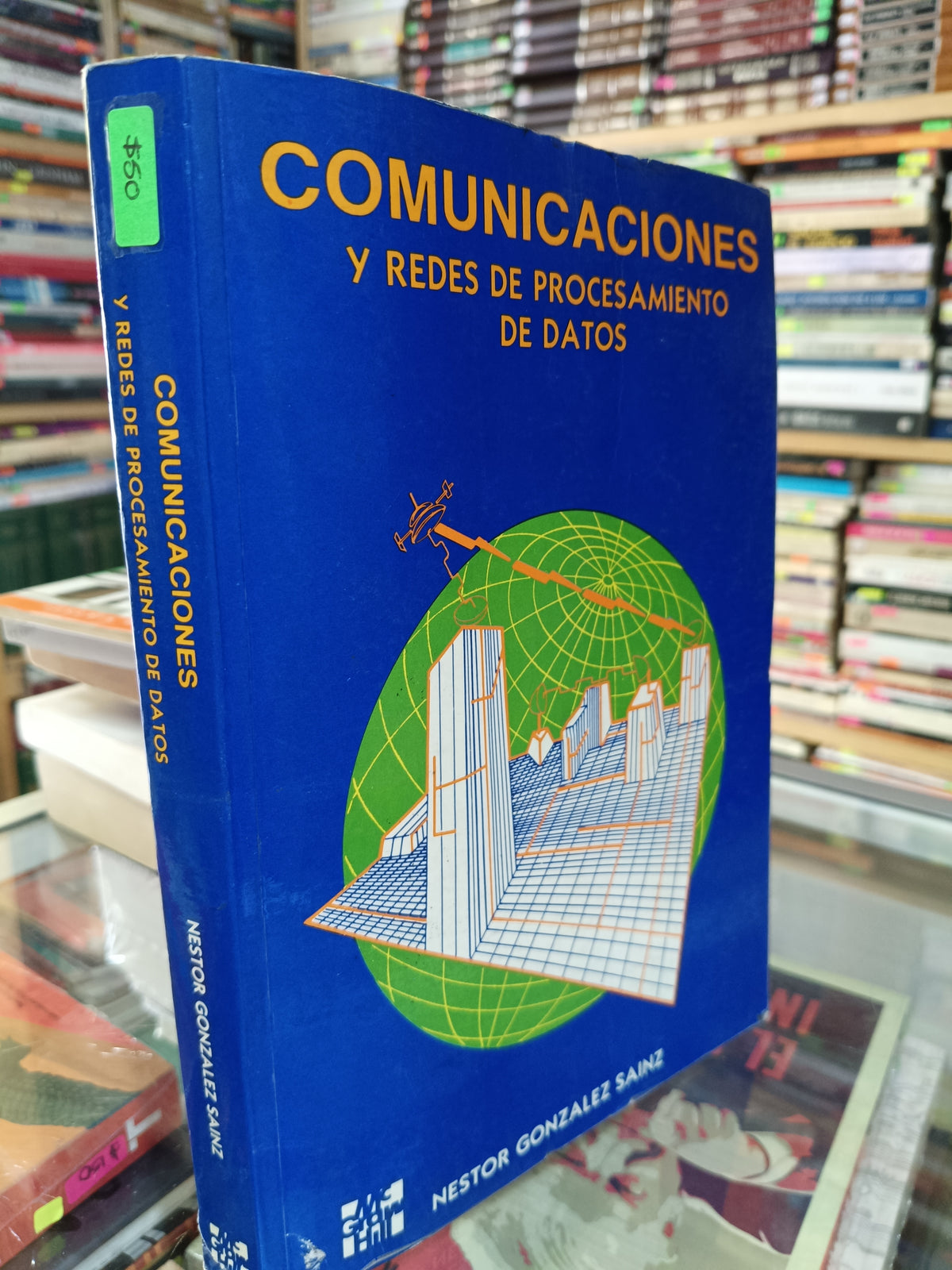 COMUNICACIONES Y REDES DE PROCESAMIENTO DE DATOS POR NESTOR GONZALEZ SÁENZ USADO COMPUTACION JUÁREZ 507