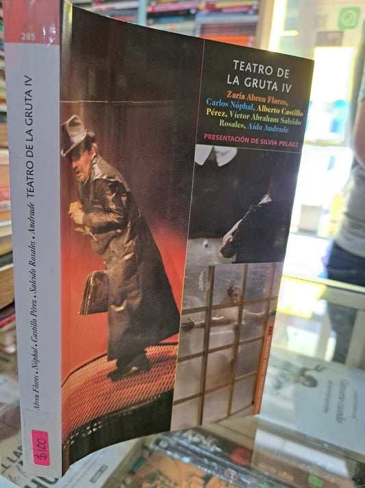 TEATRO DE LA GRUTA IV ABREU FLORES NÓPHAL CASTILLO PÉREZ SALCIDO ROSALES ANDRADE USADO NOVELA JUÁREZ